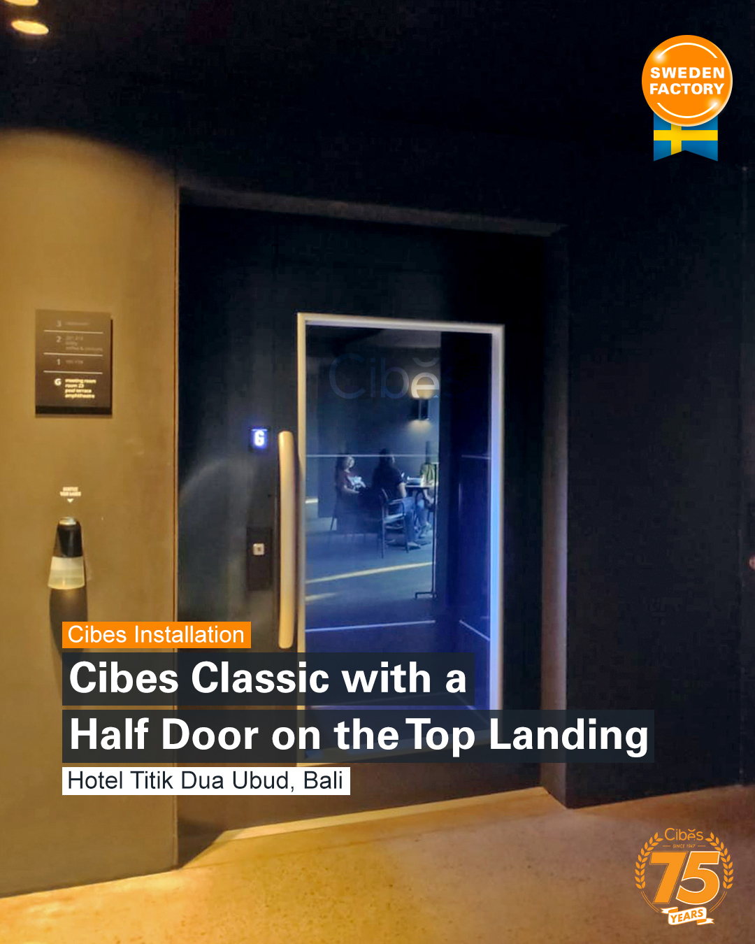 Cibes Classic with a Half Door on the Top landing